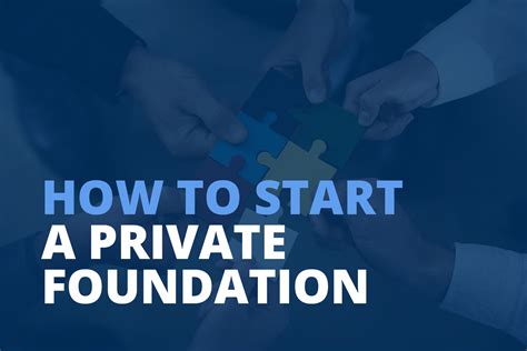 How to Start a Private Foundation: Expert Tips for .